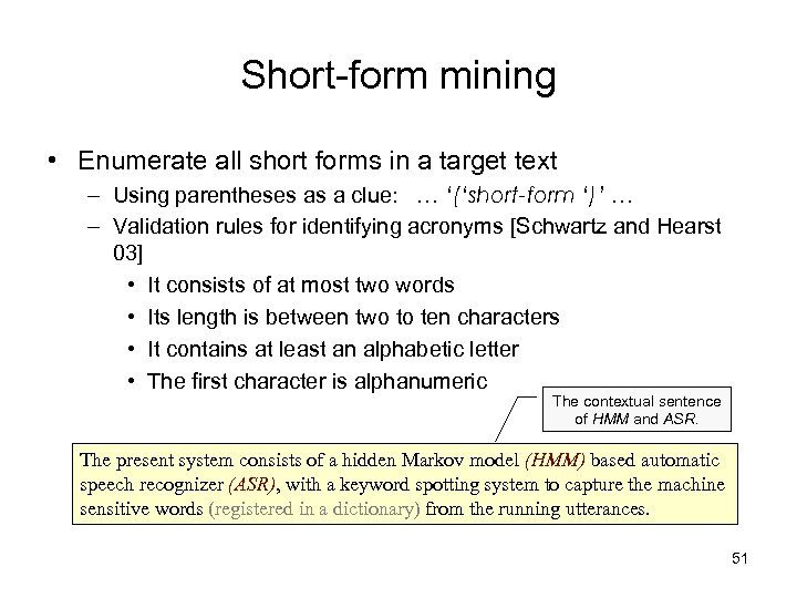 Short-form mining • Enumerate all short forms in a target text – Using parentheses