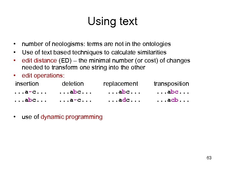 Using text • number of neologisms: terms are not in the ontologies • Use