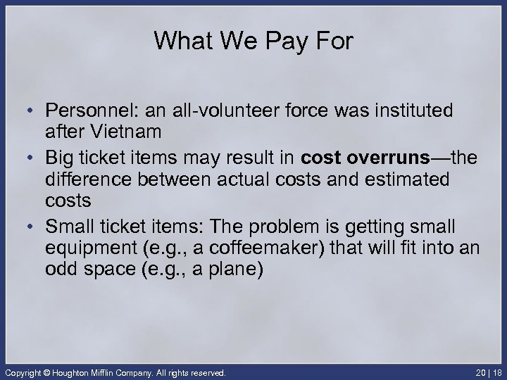 What We Pay For • Personnel: an all-volunteer force was instituted after Vietnam •