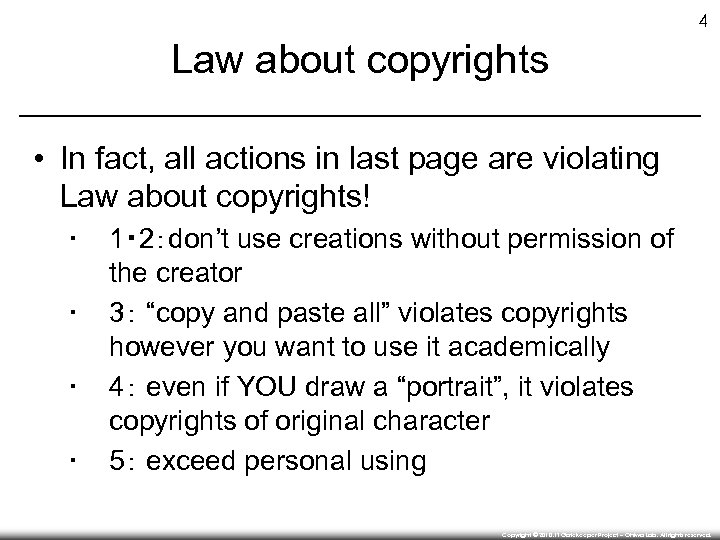 4 Law about copyrights • In fact, all actions in last page are violating