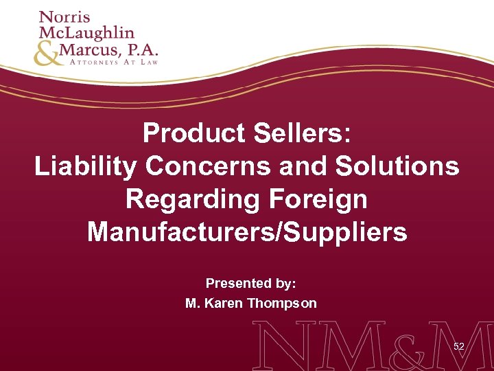 Managing Products Liability Risk For Manufacturers And Distributors