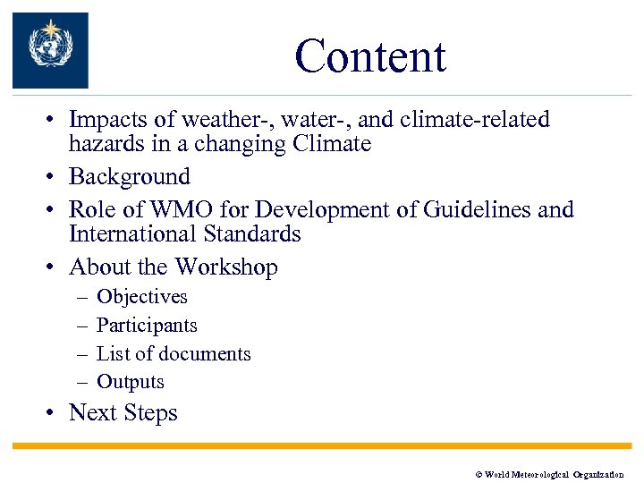 Content • Impacts of weather-, water-, and climate-related hazards in a changing Climate •