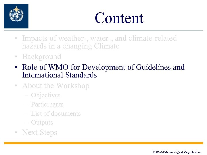 Content • Impacts of weather-, water-, and climate-related hazards in a changing Climate •