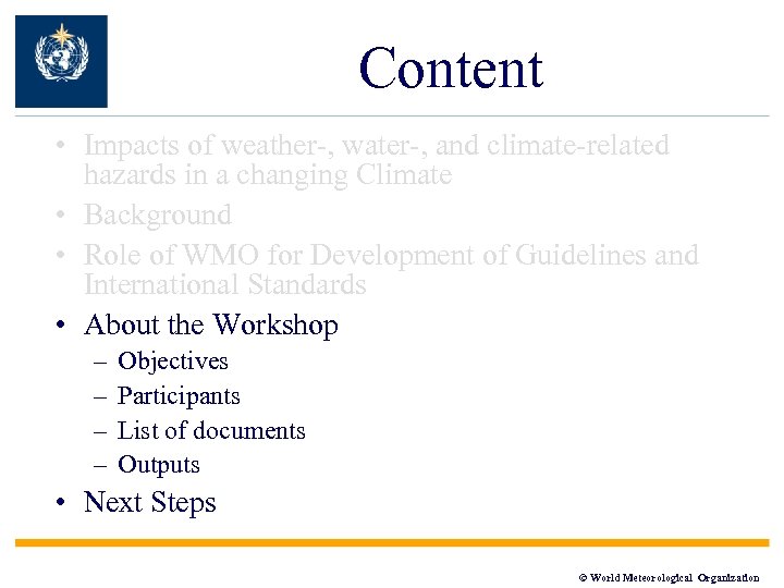 Content • Impacts of weather-, water-, and climate-related hazards in a changing Climate •