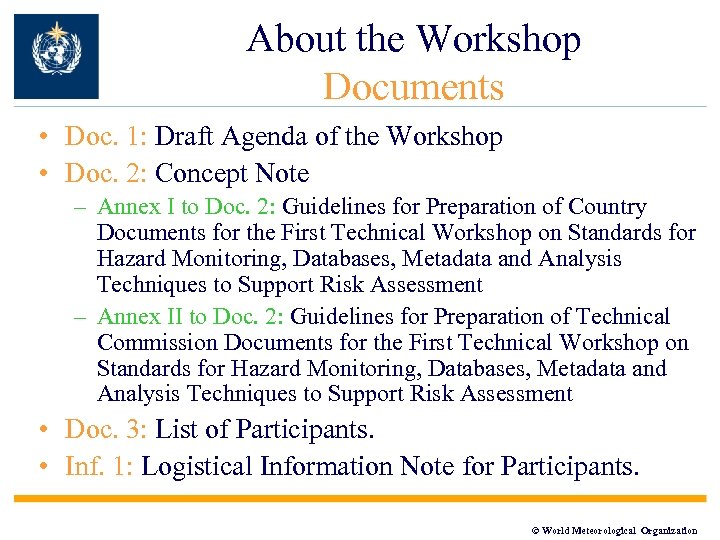 About the Workshop Documents • Doc. 1: Draft Agenda of the Workshop • Doc.