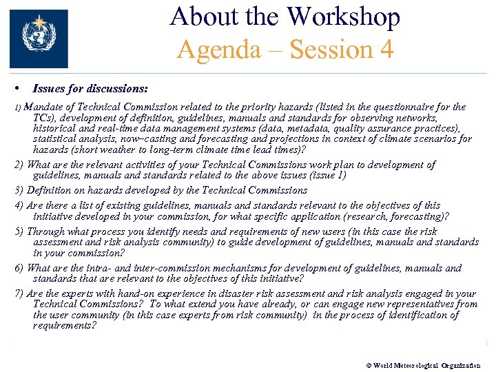 About the Workshop Agenda – Session 4 • Issues for discussions: 1) Mandate of