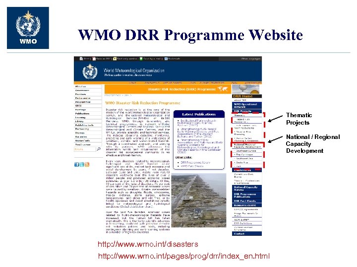WMO DRR Programme Website Thematic Projects National / Regional Capacity Development http: //www. wmo.