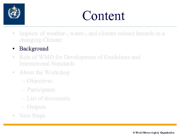 Content • Impacts of weather-, water-, and climate-related hazards in a changing Climate •