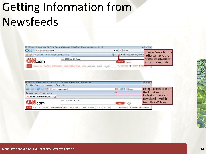 Getting Information from Newsfeeds New Perspectives on The Internet, Seventh Edition XP 13 