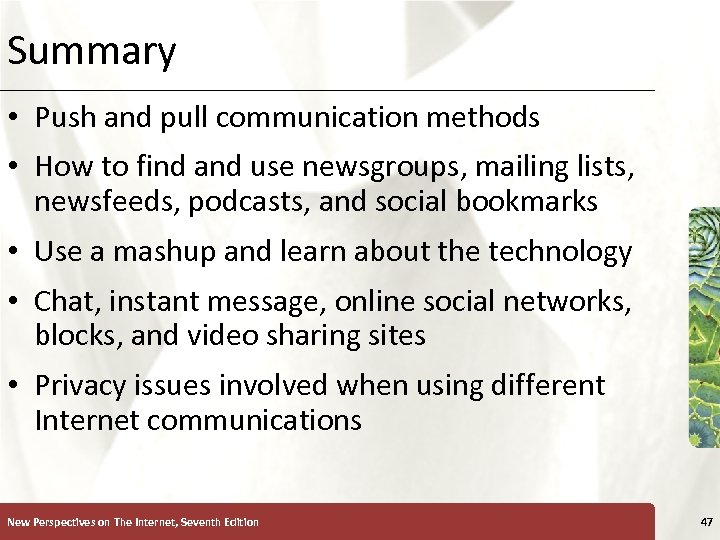 Summary XP • Push and pull communication methods • How to find and use