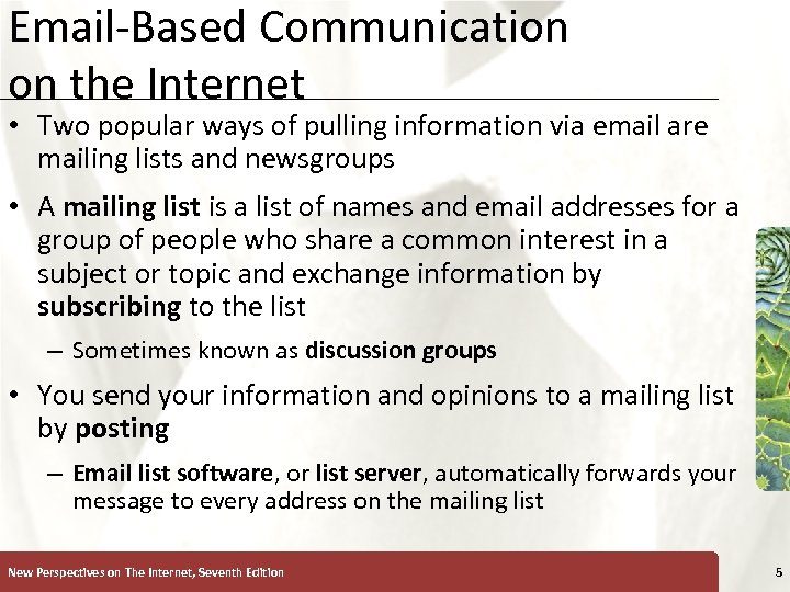 Email-Based Communication on the Internet XP • Two popular ways of pulling information via