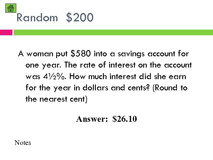 Random $200 A woman put $580 into a savings account for one year. The