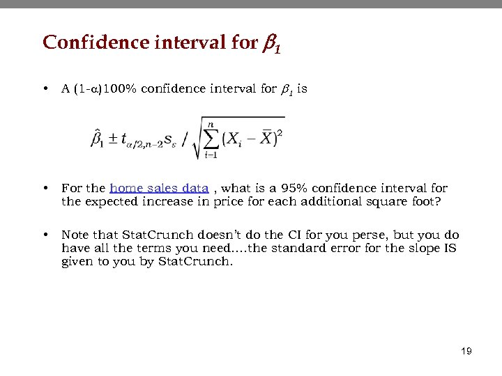 Confidence interval for b 1 • A (1 -a)100% confidence interval for b 1