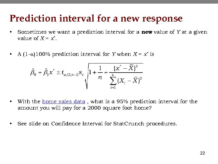 Prediction interval for a new response • Sometimes we want a prediction interval for