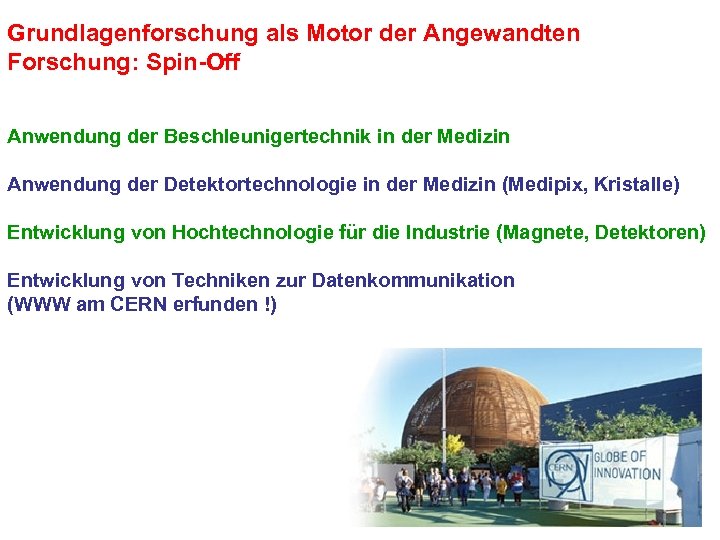 Grundlagenforschung als Motor der Angewandten Forschung: Spin-Off Anwendung der Beschleunigertechnik in der Medizin Anwendung