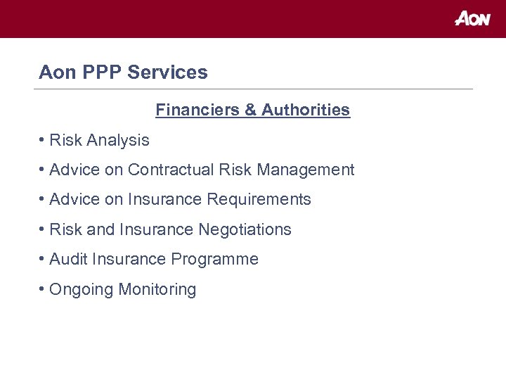 Aon PPP Services Financiers & Authorities • Risk Analysis • Advice on Contractual Risk