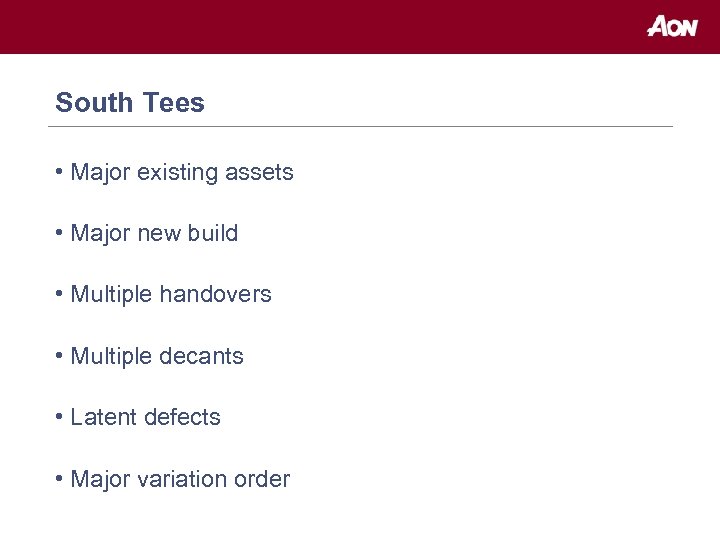 South Tees • Major existing assets • Major new build • Multiple handovers •
