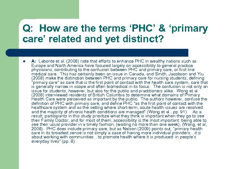 Q: How are the terms ‘PHC’ & ‘primary care’ related and yet distinct? l