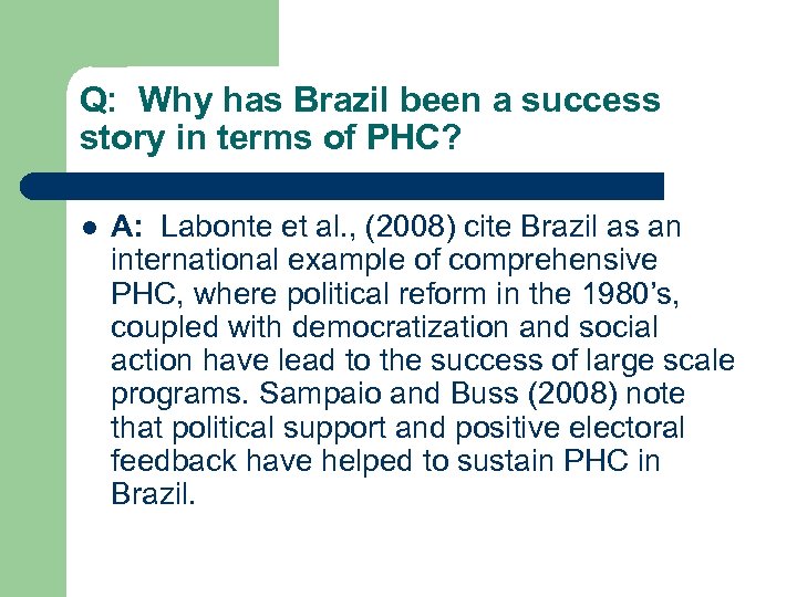 Q: Why has Brazil been a success story in terms of PHC? l A:
