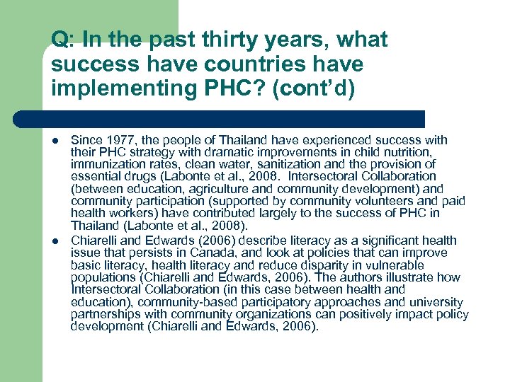 Q: In the past thirty years, what success have countries have implementing PHC? (cont’d)