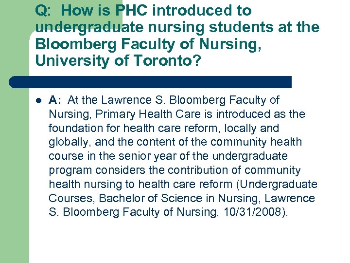 Q: How is PHC introduced to undergraduate nursing students at the Bloomberg Faculty of