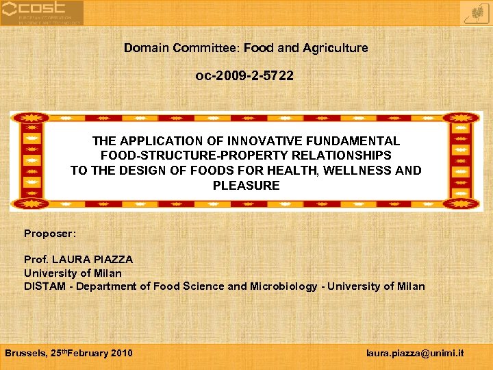 Domain Committee: Food and Agriculture oc-2009 -2 -5722 THE APPLICATION OF INNOVATIVE FUNDAMENTAL FOOD-STRUCTURE-PROPERTY
