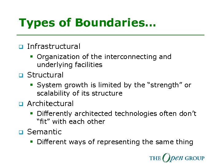 Types of Boundaries… q Infrastructural § Organization of the interconnecting and underlying facilities q