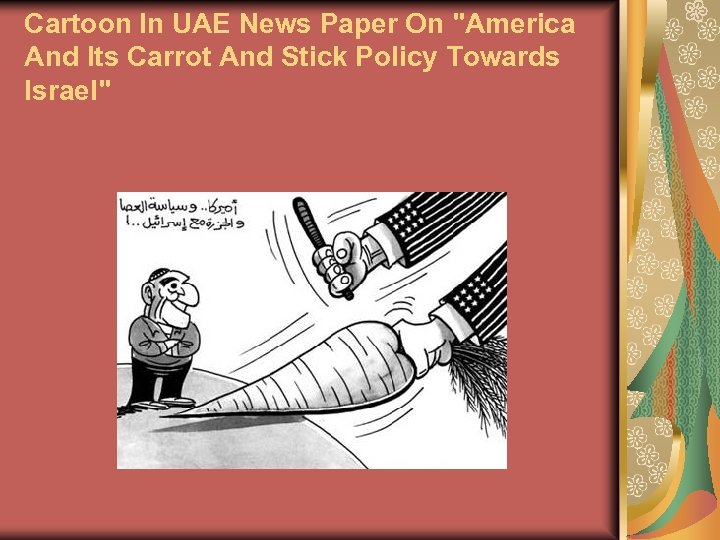 Cartoon In UAE News Paper On "America And Its Carrot And Stick Policy Towards