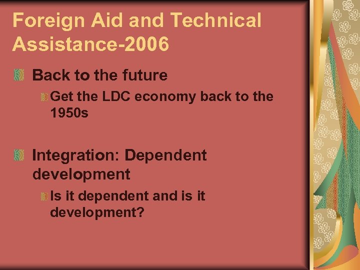 Foreign Aid and Technical Assistance-2006 Back to the future Get the LDC economy back