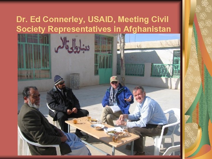 Dr. Ed Connerley, USAID, Meeting Civil Society Representatives in Afghanistan 