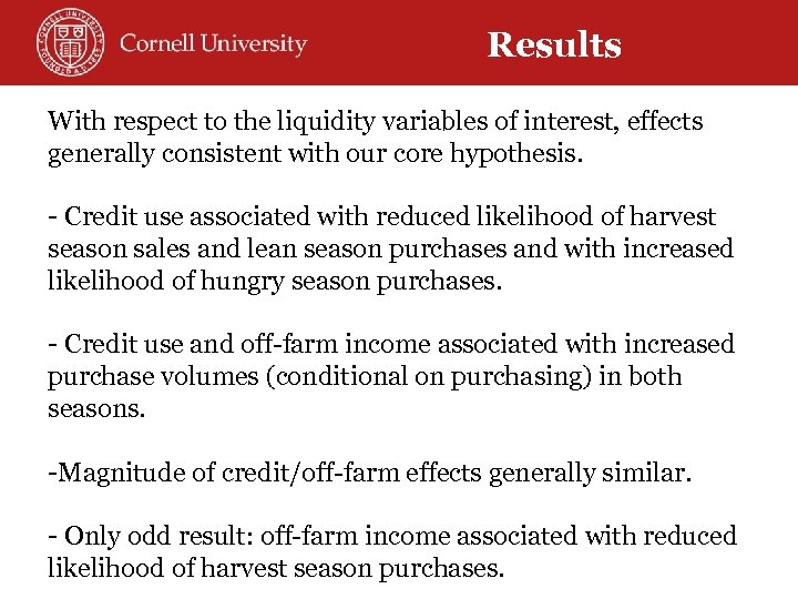 Results With respect to the liquidity variables of interest, effects generally consistent with our