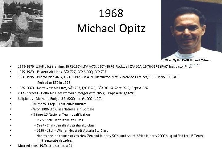 1968 Michael Opitz • • • • 1972 -1979 USAF pilot training, 1972 -1974