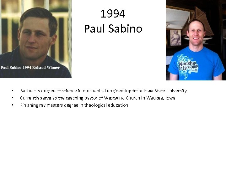 1994 Paul Sabino • • • Bachelors degree of science in mechanical engineering from