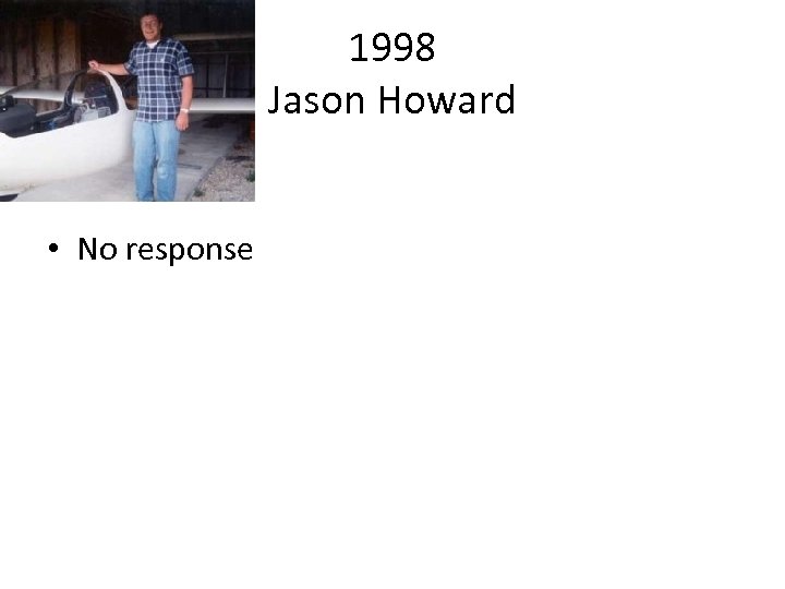 1998 Jason Howard • No response 