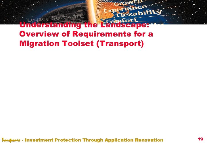 Understanding the Landscape: Overview of Requirements for a Migration Toolset (Transport) Transformix - Investment