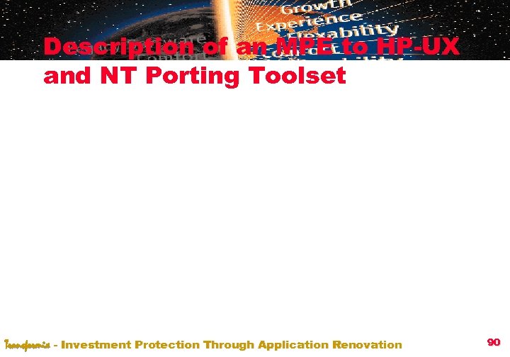 Description of an MPE to HP-UX and NT Porting Toolset Transformix - Investment Protection