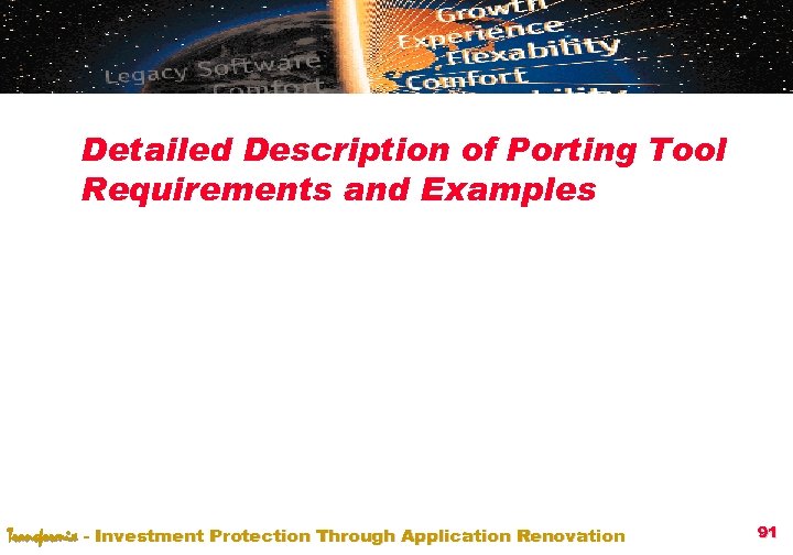 Detailed Description of Porting Tool Requirements and Examples Transformix - Investment Protection Through Application