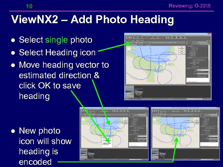 10 Reviewing: O-2205 View. NX 2 – Add Photo Heading l l Select single