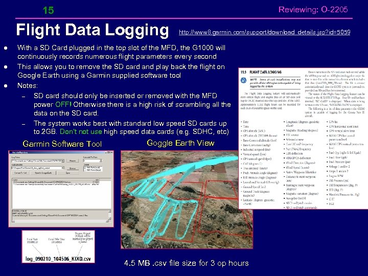 15 Reviewing: O-2205 Flight Data Logging l l l http: //www 8. garmin. com/support/download_details.