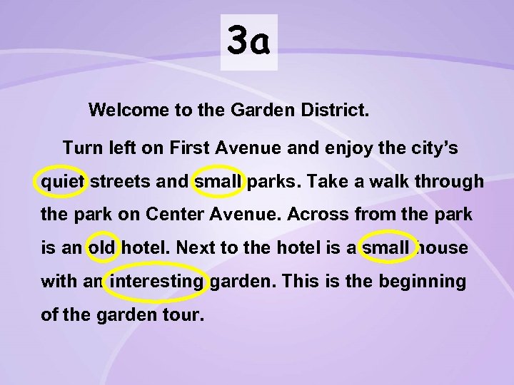 3 a Welcome to the Garden District. Turn left on First Avenue and enjoy