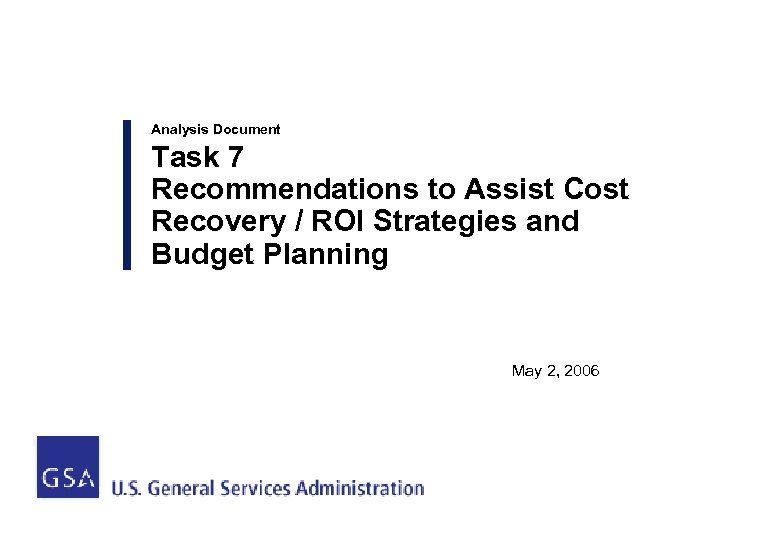 Analysis Document Task 7 Recommendations to Assist Cost Recovery / ROI Strategies and Budget