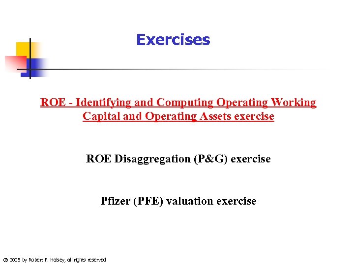 Exercises ROE - Identifying and Computing Operating Working Capital and Operating Assets exercise ROE