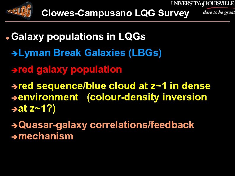 Clowes-Campusano LQG Survey Galaxy populations in LQGs Lyman red Break Galaxies (LBGs) galaxy population