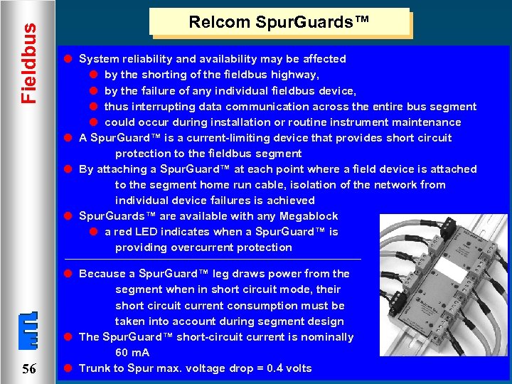 Fieldbus Relcom Spur. Guards™ l System reliability and availability may be affected l by