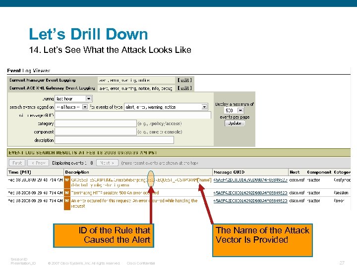 Let’s Drill Down 14. Let’s See What the Attack Looks Like ID of the