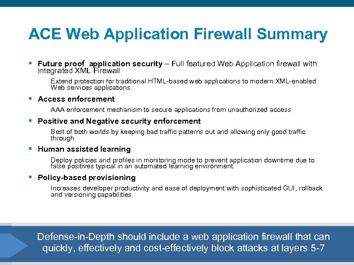 ACE Web Application Firewall Summary § Future proof application security – Full featured Web