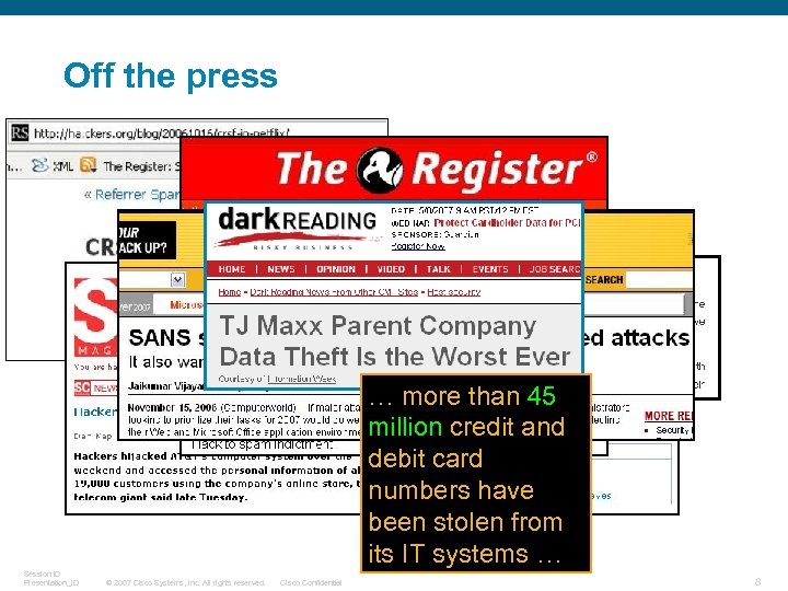 Off the press … more than 45 million credit and debit card numbers have