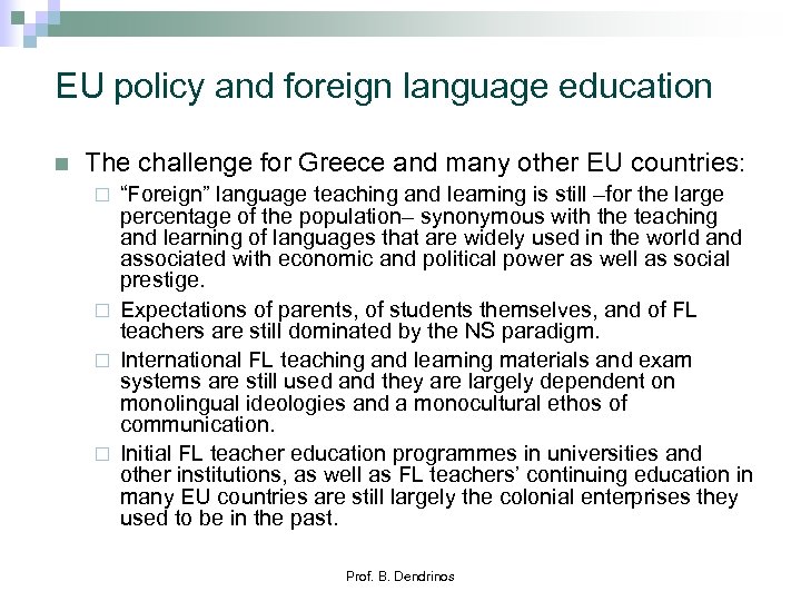 EU policy and foreign language education n The challenge for Greece and many other
