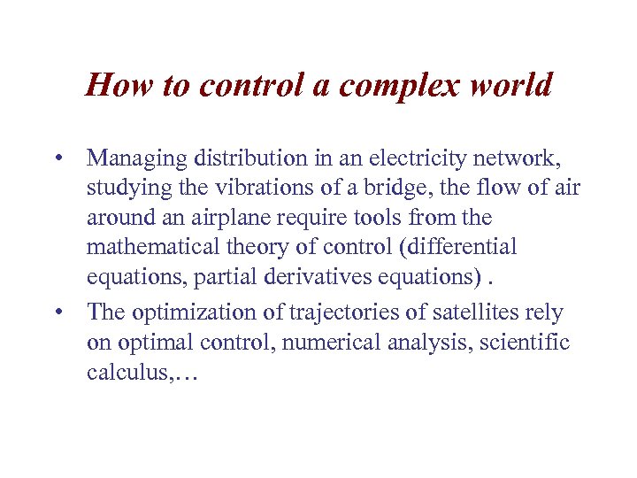 How to control a complex world • Managing distribution in an electricity network, studying