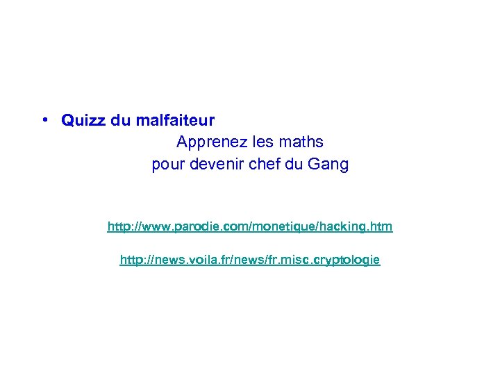  • Quizz du malfaiteur Apprenez les maths pour devenir chef du Gang http: